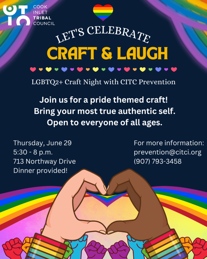 Join the CITC Prevention team on June 29 in creating some Pride crafts while we chat and laugh! Open to all ages, dinner provided!